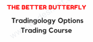 The Better Butterfly – Options Trading Course