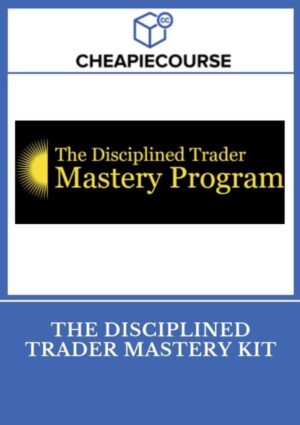 The Disciplined Trader Mastery Kit