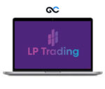 The LP Trading Course – Premium Courses