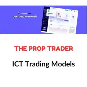 The Prop Trader – ICT Trading Models