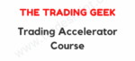 The Trading Geek – Trading Accelerator Course