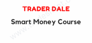 Trader Dale – Smart Money Course