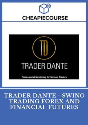 Trader Dante - Swing Trading Forex And Financial Futures