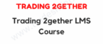 Trading 2gether LMS Course