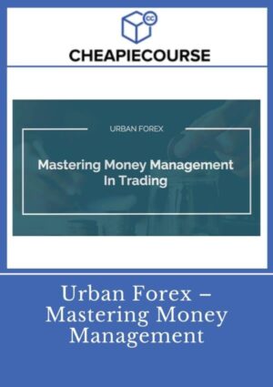 Urban Forex - Mastering Money Management