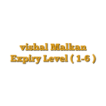 vishal Malkan Expiry Level ( 1-6 )