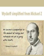 Wyckoff simplified from Michael Z